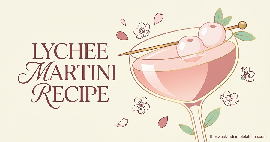 Lychee Martini Recipe [cy]: The Best Sweet, Floral Cocktail