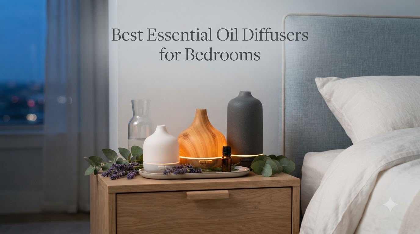 Best Essential Oil Diffusers for Bedrooms