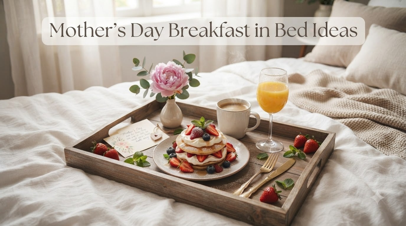 Mother's Day Breakfast in Bed Ideas