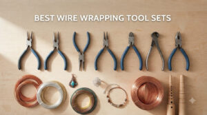 best wire wrapping tool sets