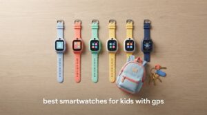 best smartwatches for kids with gps