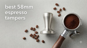 best 58mm espresso tampers