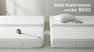 best mattresses under $500