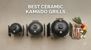 best ceramic kamado grills
