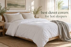 best duvet covers for hot sleepers