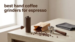 best hand coffee grinders for espresso