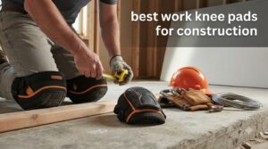 best work knee pads for construction