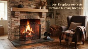 best fireplace tool sets for wood burning fireplaces