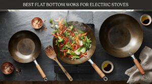 best flat bottom woks for electric stoves