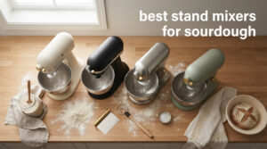 best stand mixers for sourdough