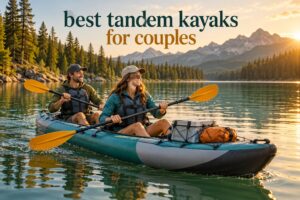best tandem kayaks for couples