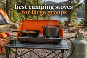best camping stoves for large groups