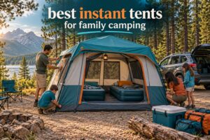 best instant tents for family camping