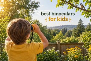 best binoculars for kids